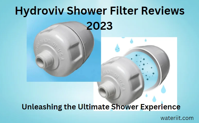 Hydroviv Shower Filter Reviews 2023 Unleashing the Ultimate Shower Experience
