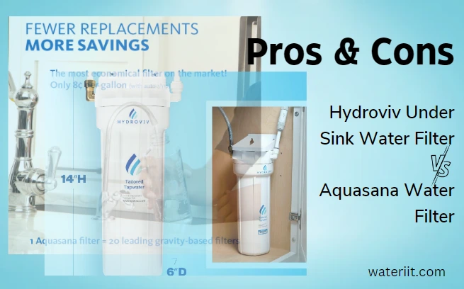 Cons Hydroviv Vs Aquasana Water Filters