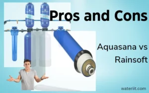 Pros and Cons Aquasana vs Rainsoft