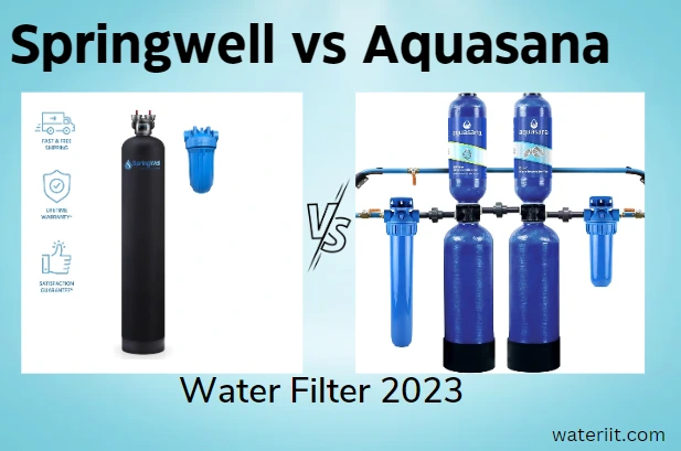 Springwell vs Aquasana Water Filter 2023 - Unveiling Promo Codes