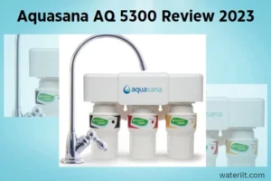 Aquasana AQ 5300 Review 2023