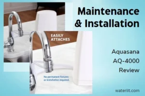 Maintenance & Installation Aquasana AQ-4000 Review