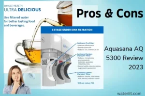 Pros & Cons Aquasana AQ 5300 Review